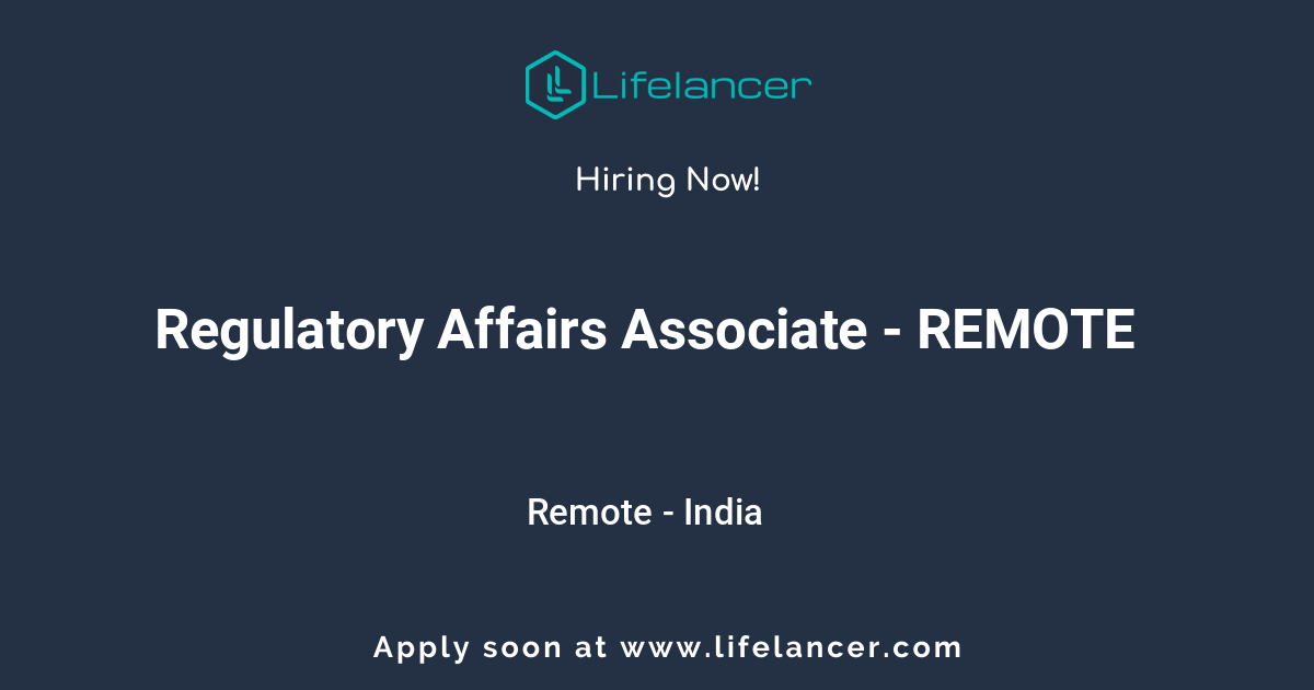 Regulatory Affairs Associate REMOTE Remote Job Lifelancer regulatory-affairs-associate-remote-remote-job-lifelancer